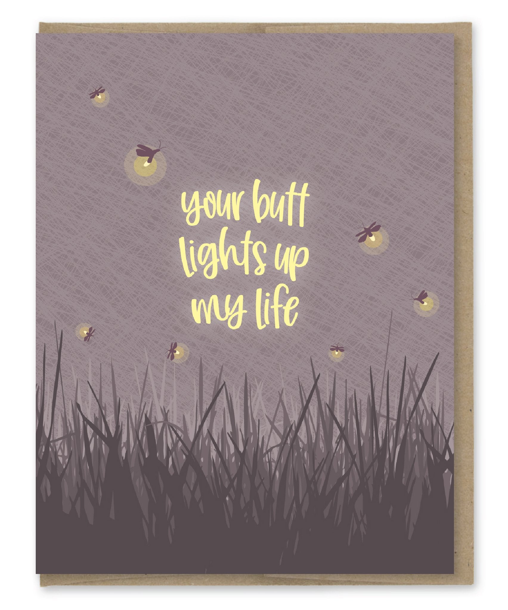 Butt Lights Up My Life - Greeting Card