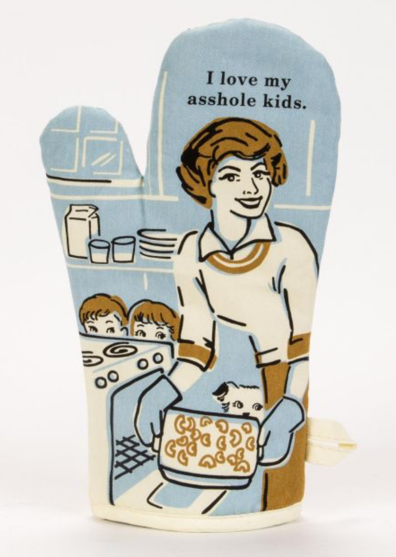 I Love My Asshole Kids - Oven Mitt