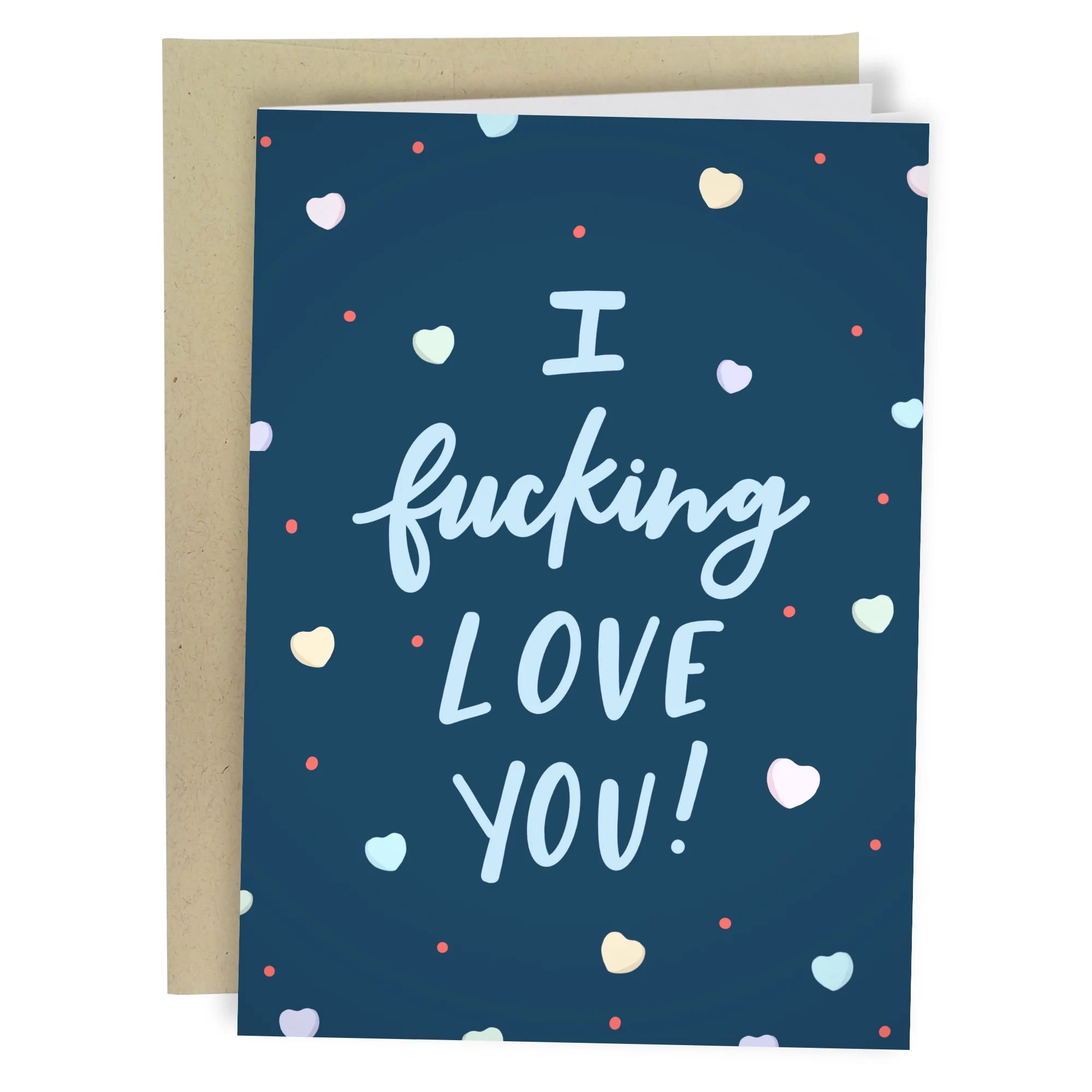 I Fucking Love You - Greeting Card