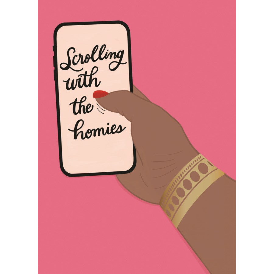 Scrolling with the Homies - Greeting Card