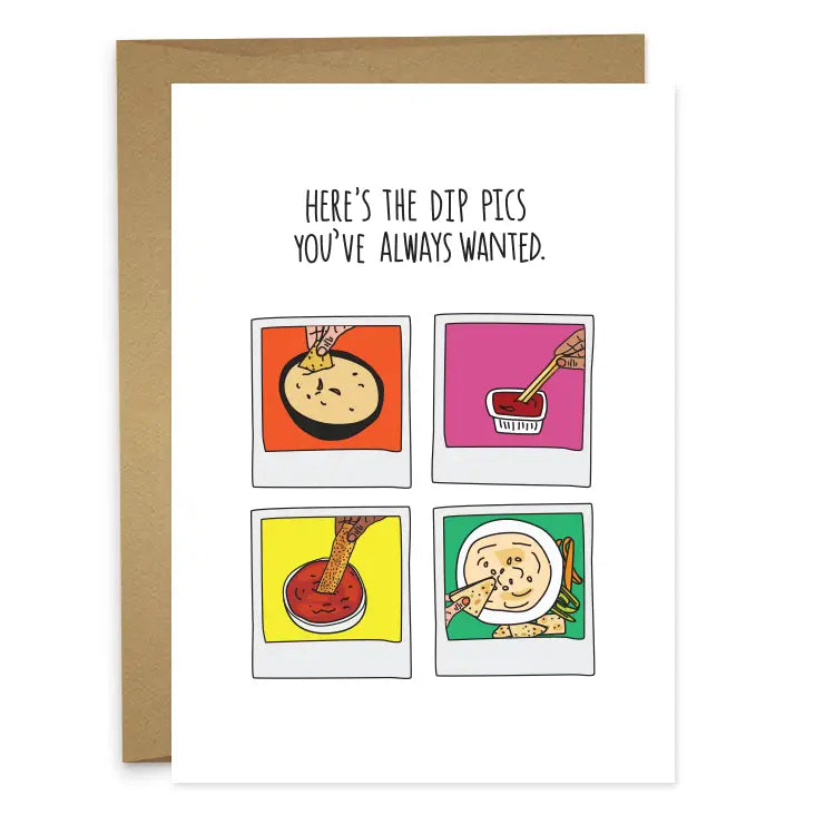 Dip Pics - Greeting Card