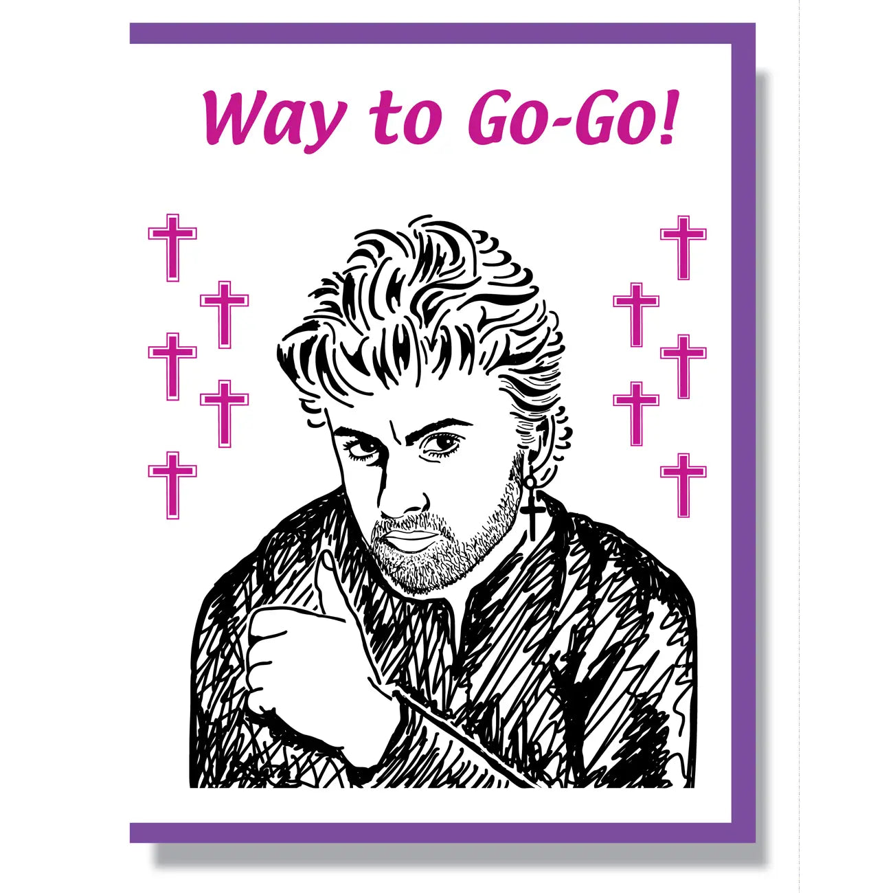 George Michael Way To Go - Greeting Card