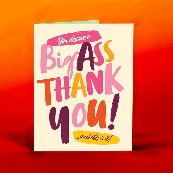 Big Ass Thank You - Greeting Card