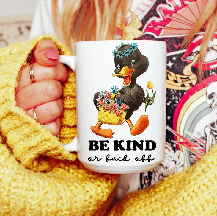 Be Kind or Fuck Off Mug
