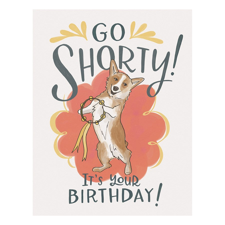 Go Shorty - Greeting Card