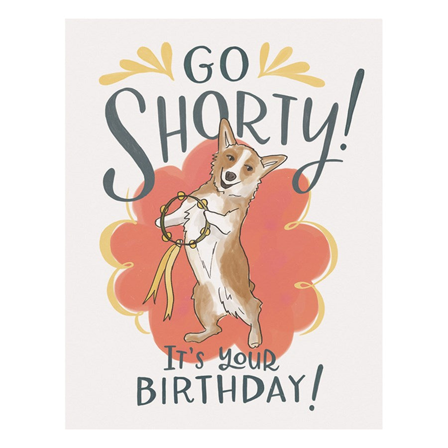 Go Shorty | Greeting Card