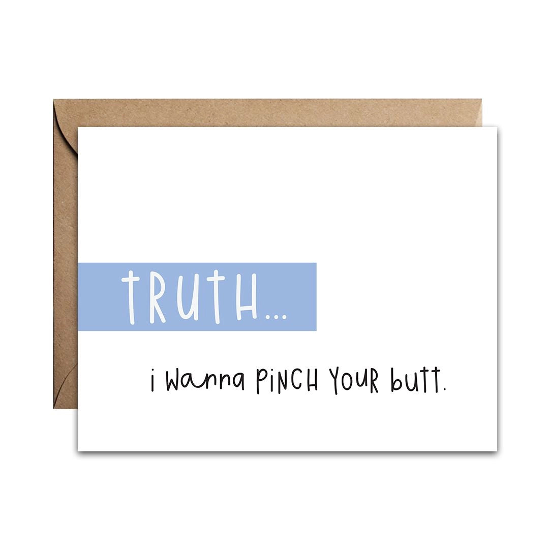 Pinch Your Butt - Greeting Card
