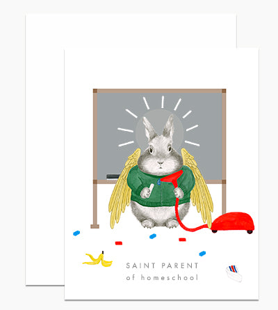 Saint Parent of Homeschool - Greeting Card