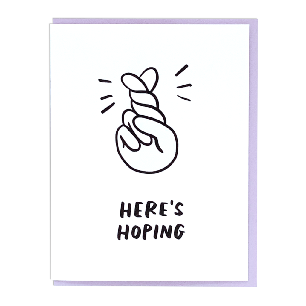 Here&#39;s Hoping | Greeting Card