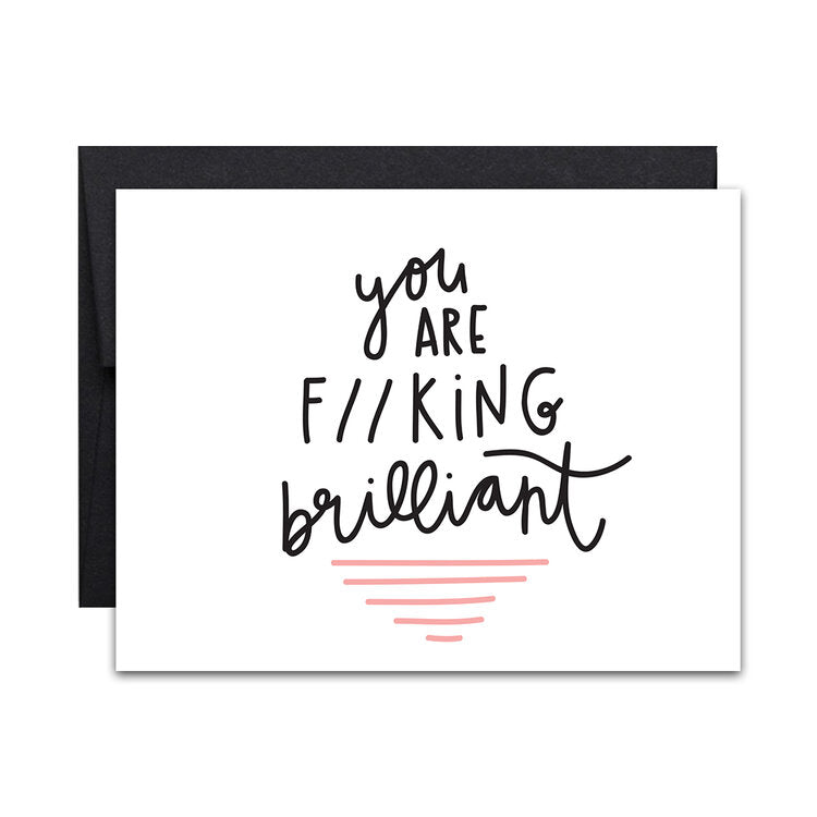 F*cking Brilliant - Greeting Card