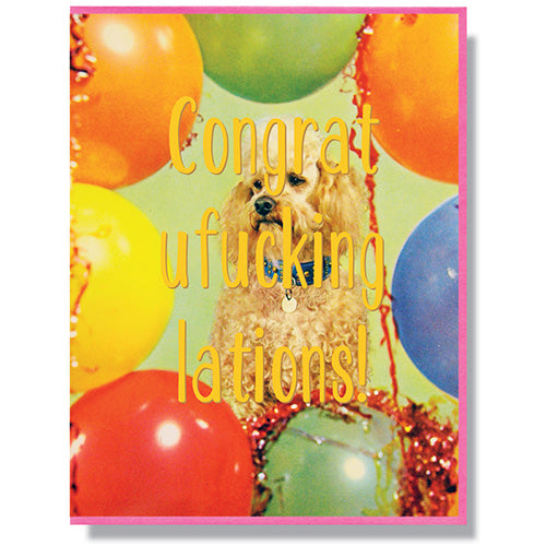 Congratufuckinglations - Greeting Card